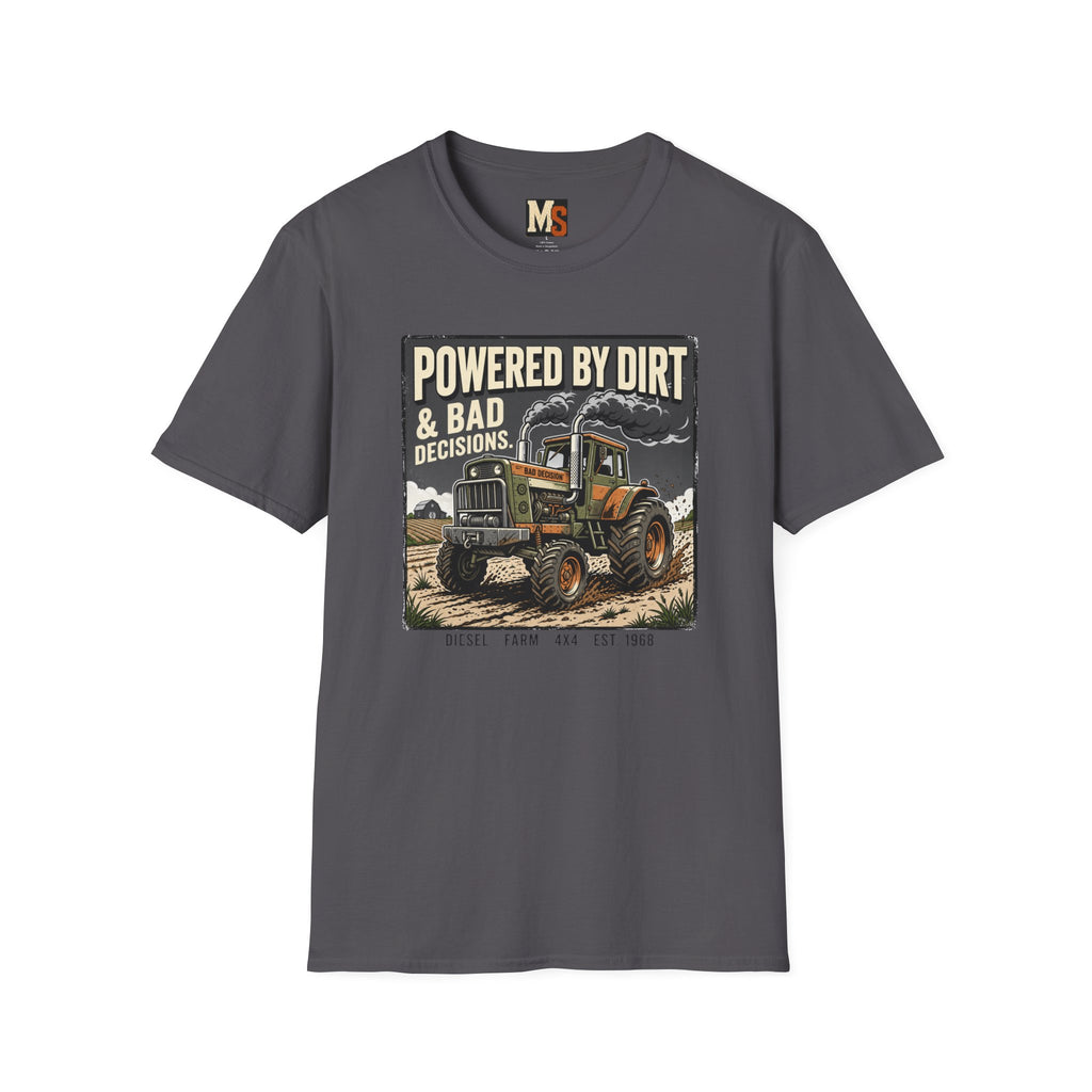 Powered by Dirt & Bad Decisions T-shirt
