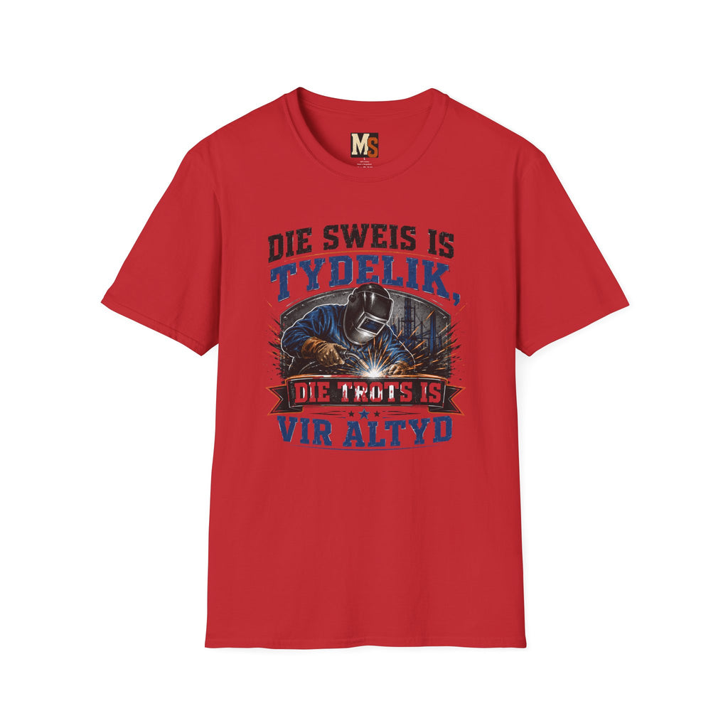 Die sweis is tydelik, die trots is vir altyd