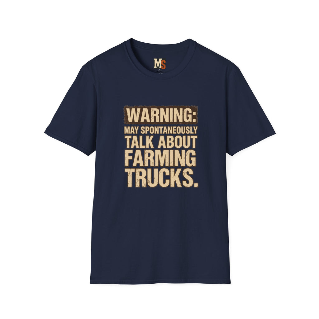 Warning_ May spontaneously talk about farming trucks T-shirt