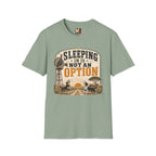 Sleeping in is not an option2 T-shirt