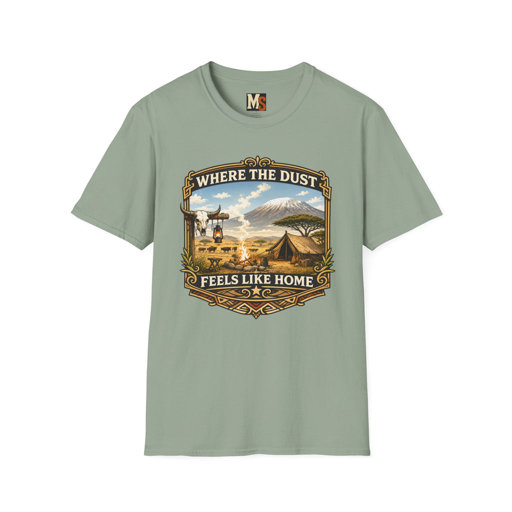 Where the Dust feels like home T-shirt