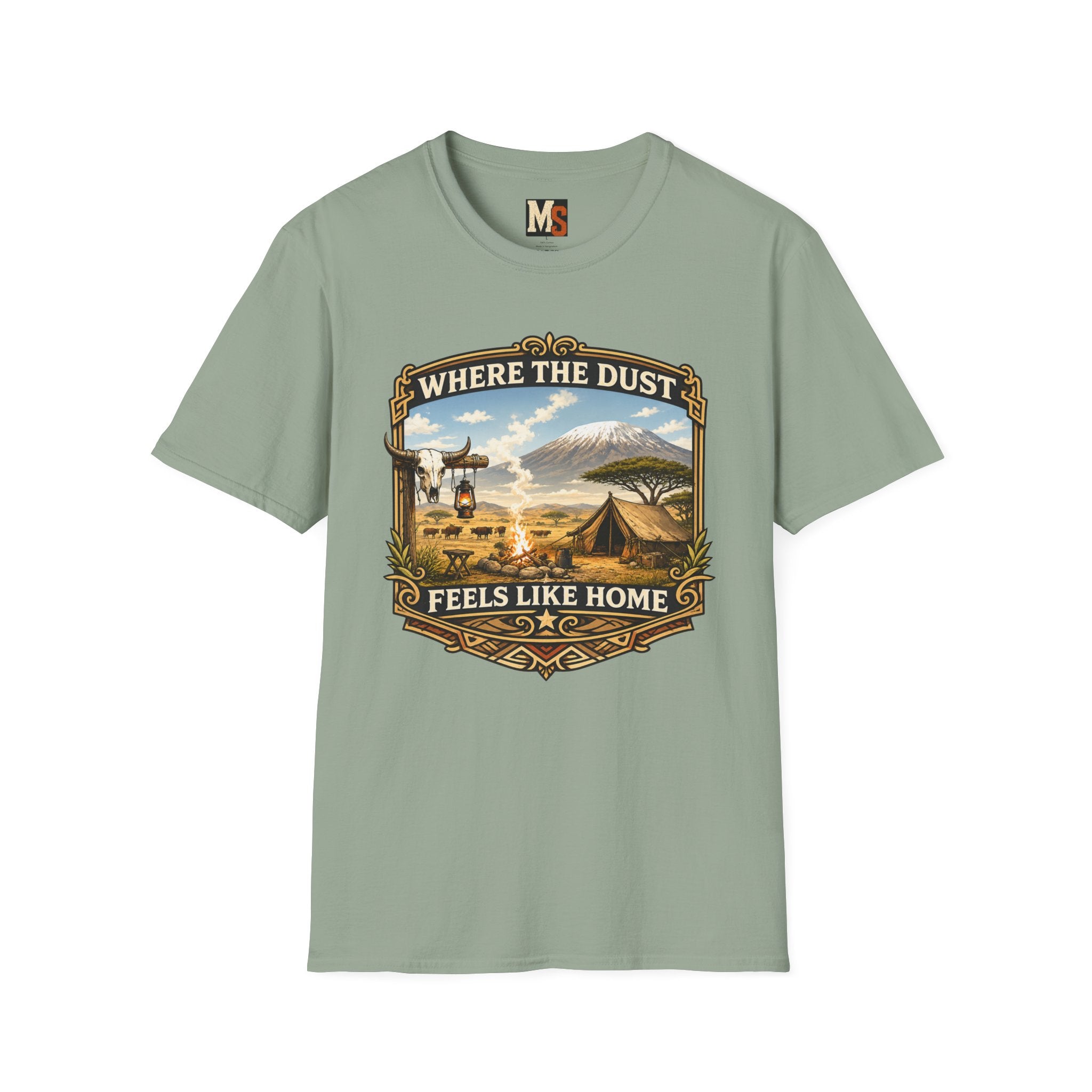 Where the Dust feels like home T-shirt