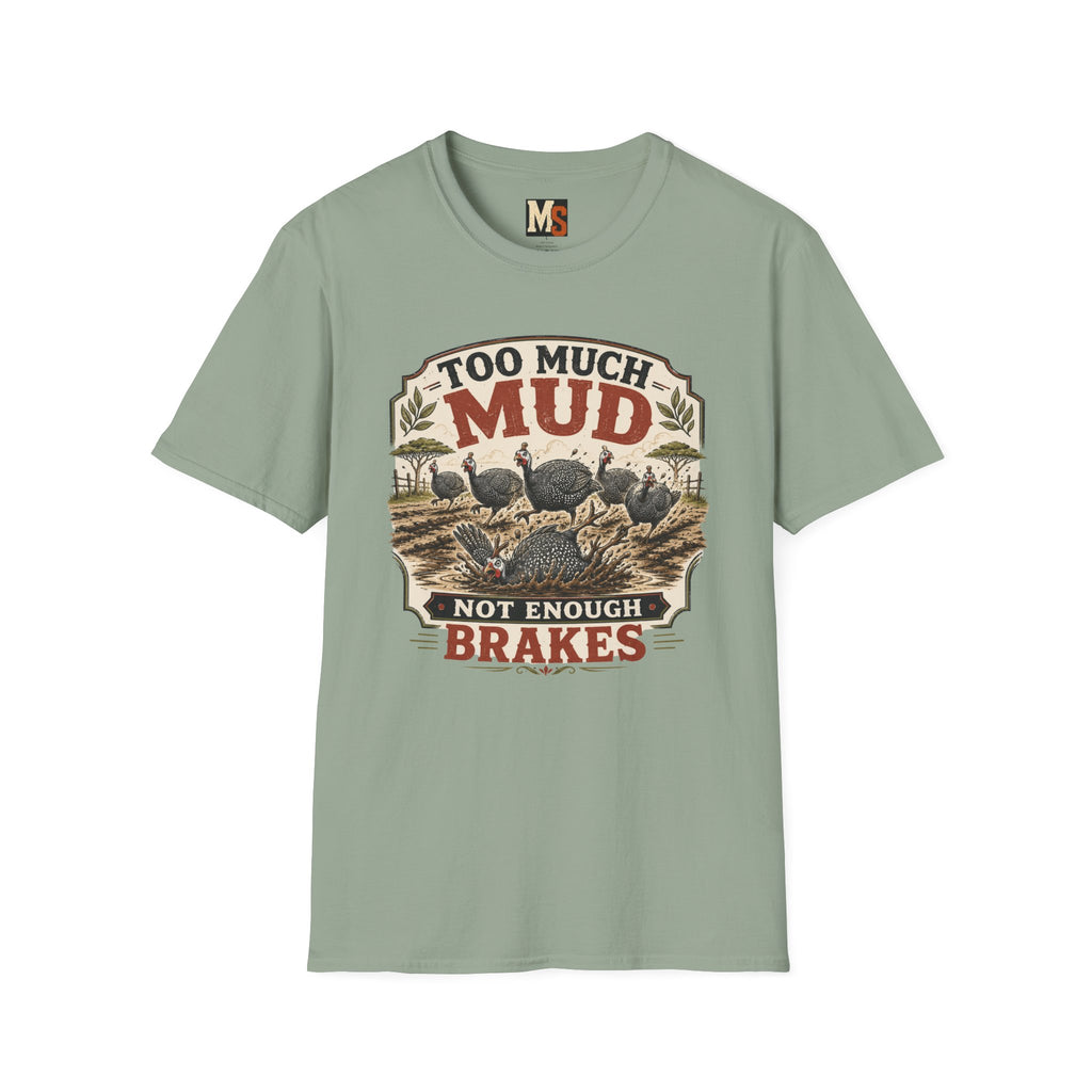 Too much mud - not enough brakes T-shirt