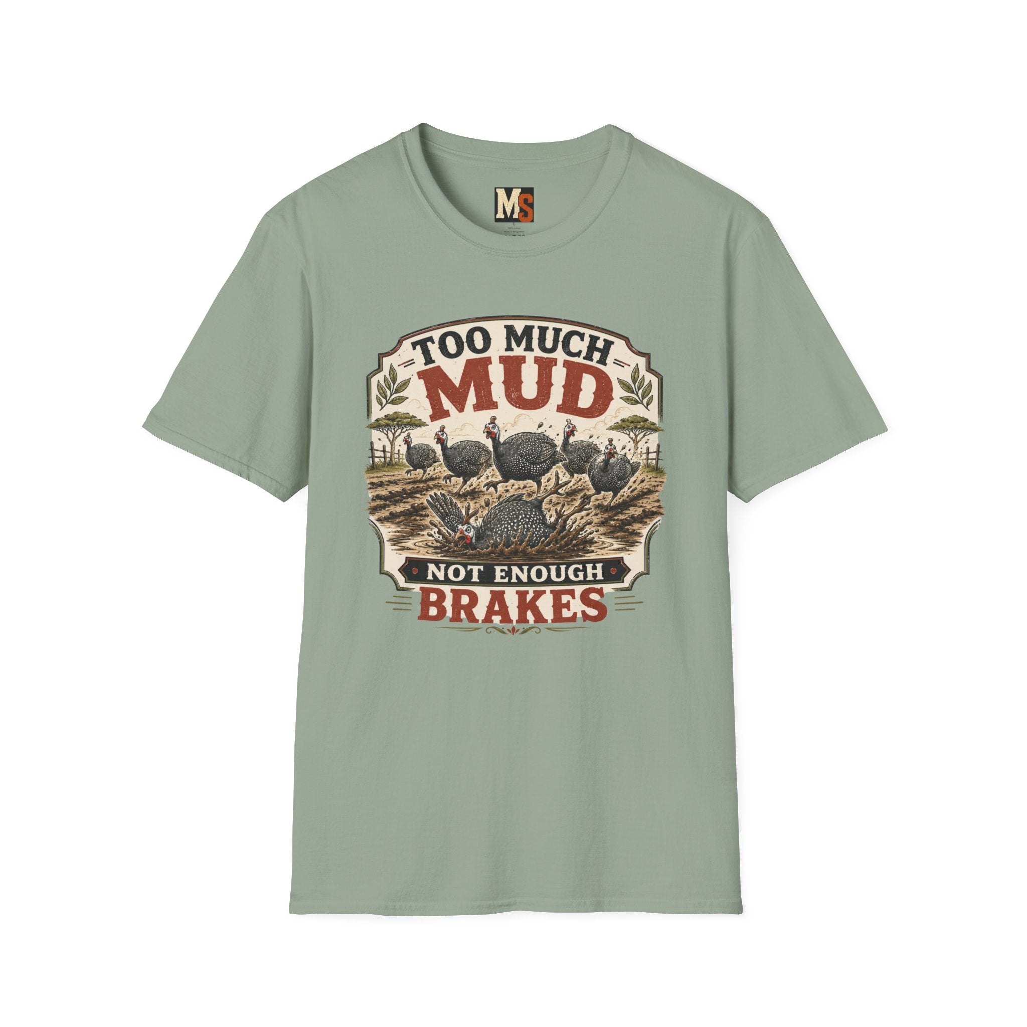 Too much mud - not enough brakes T-shirt