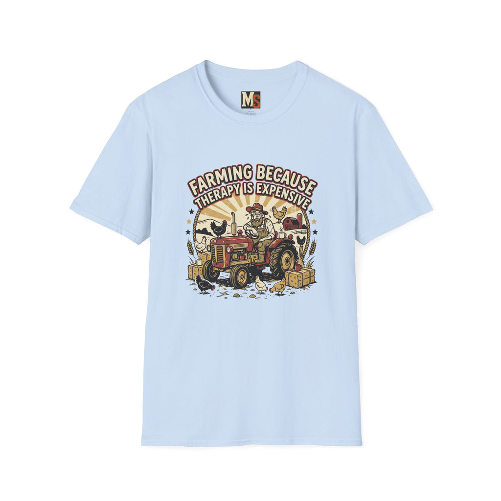 Farming because therapy is expensive T-shirt