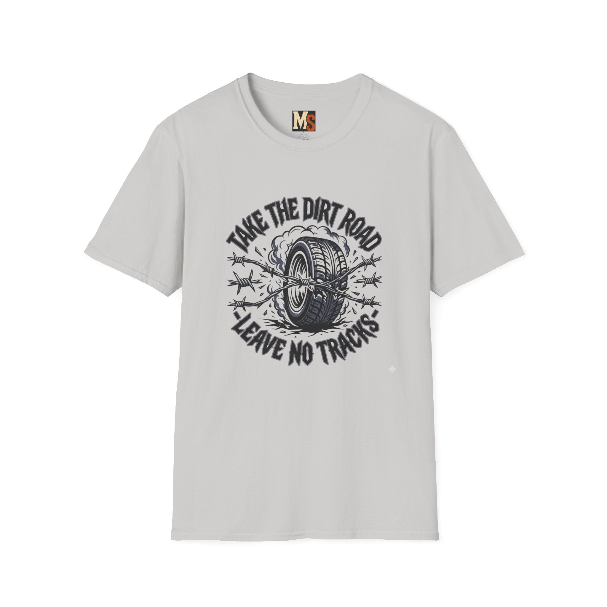 Take the dirt road - leave no tracks T-shirt