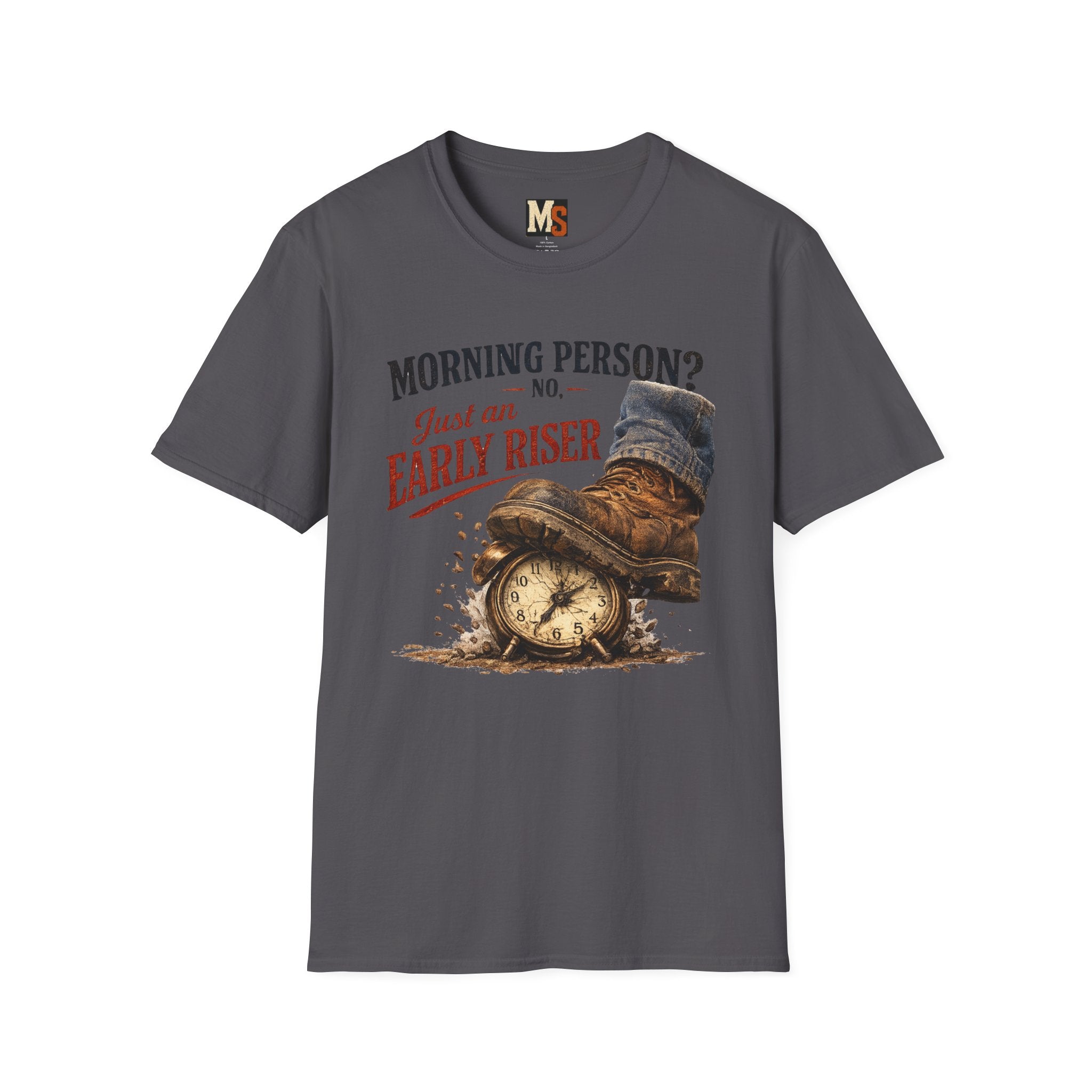 Morning person_ No - Just an early riser T-shirt