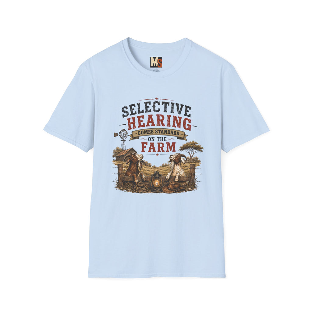 Selective hearing comes standard on the farm T-shirt