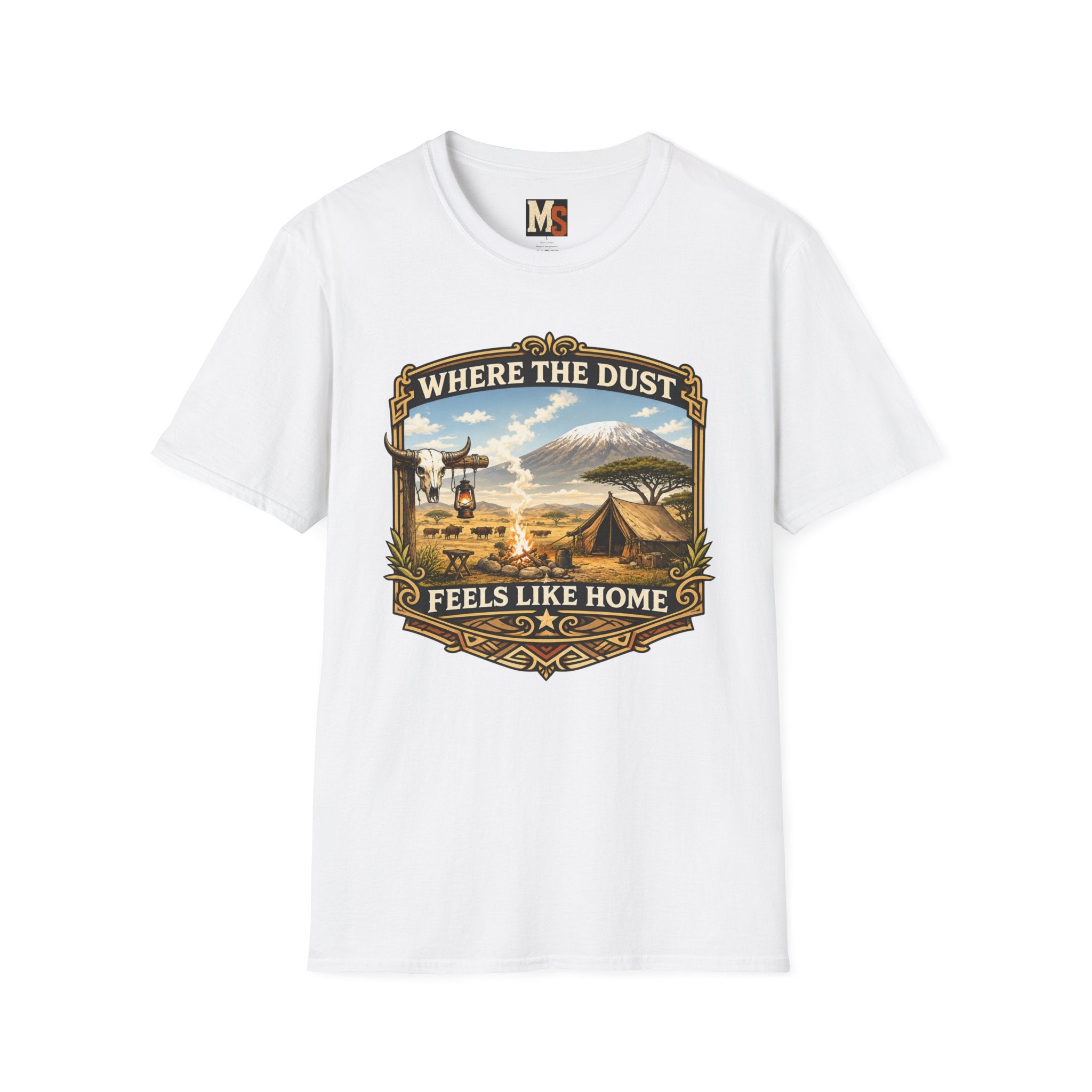 Where the Dust feels like home T-shirt