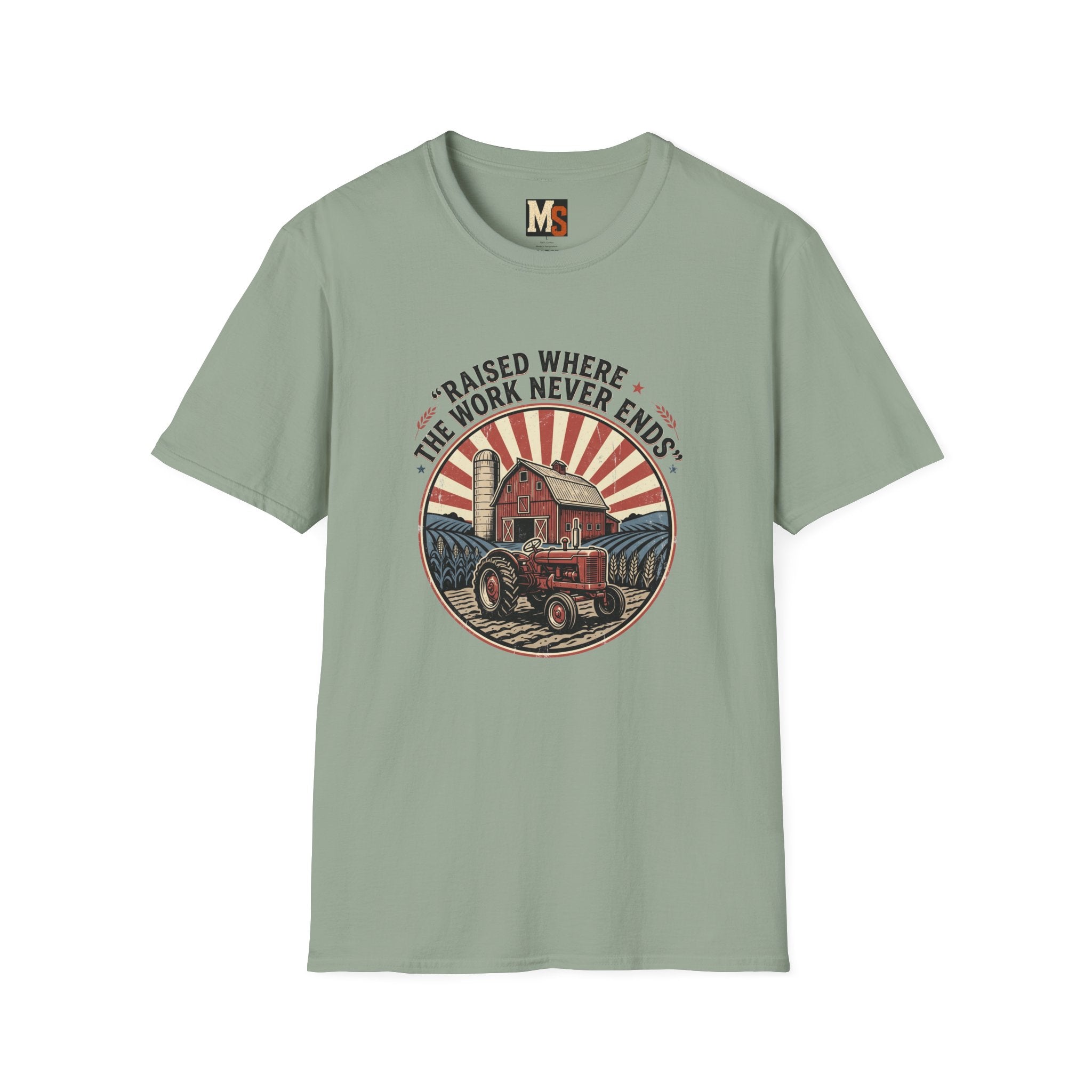 Raised where the work never ends T-shirt