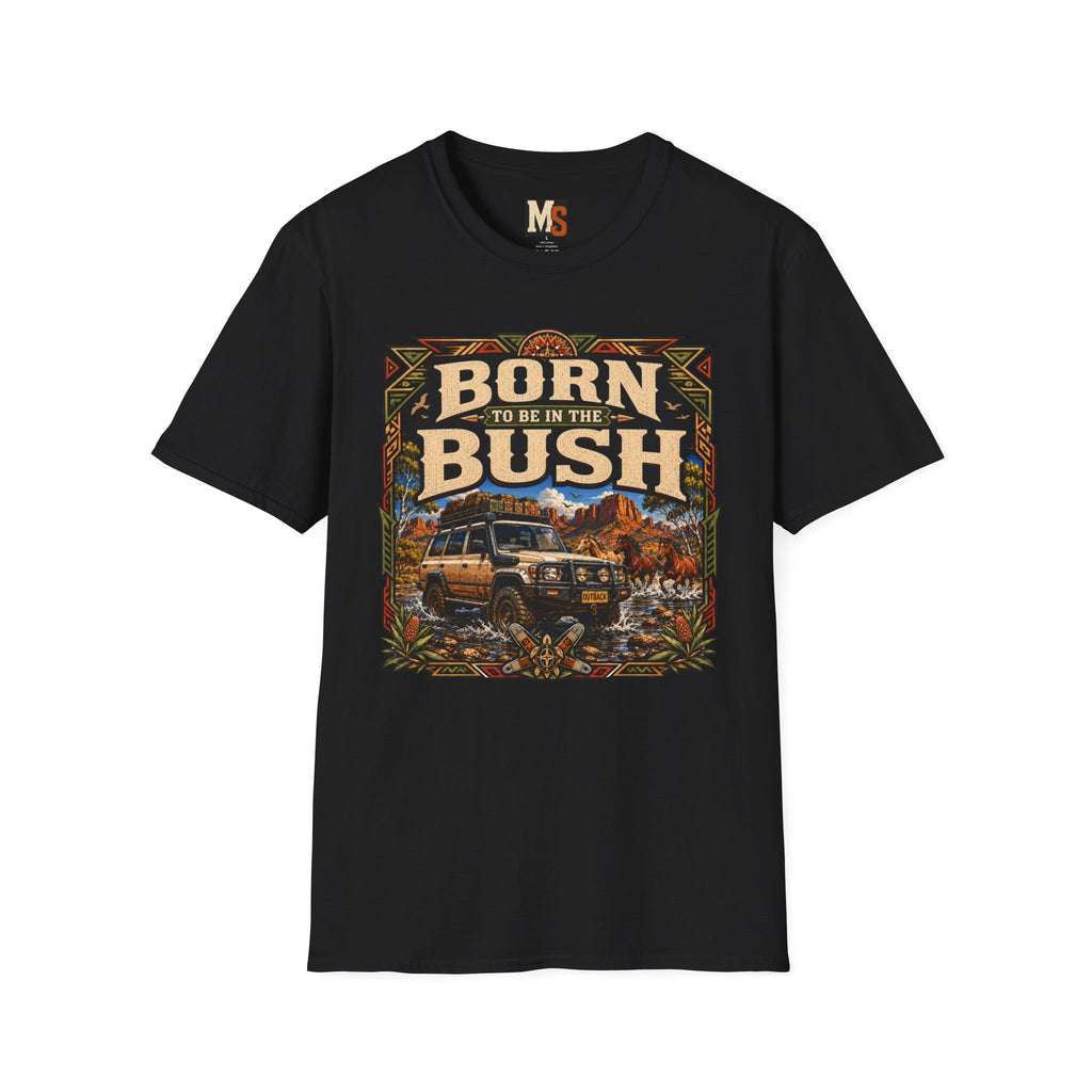 Born to be in the bush T-shirt