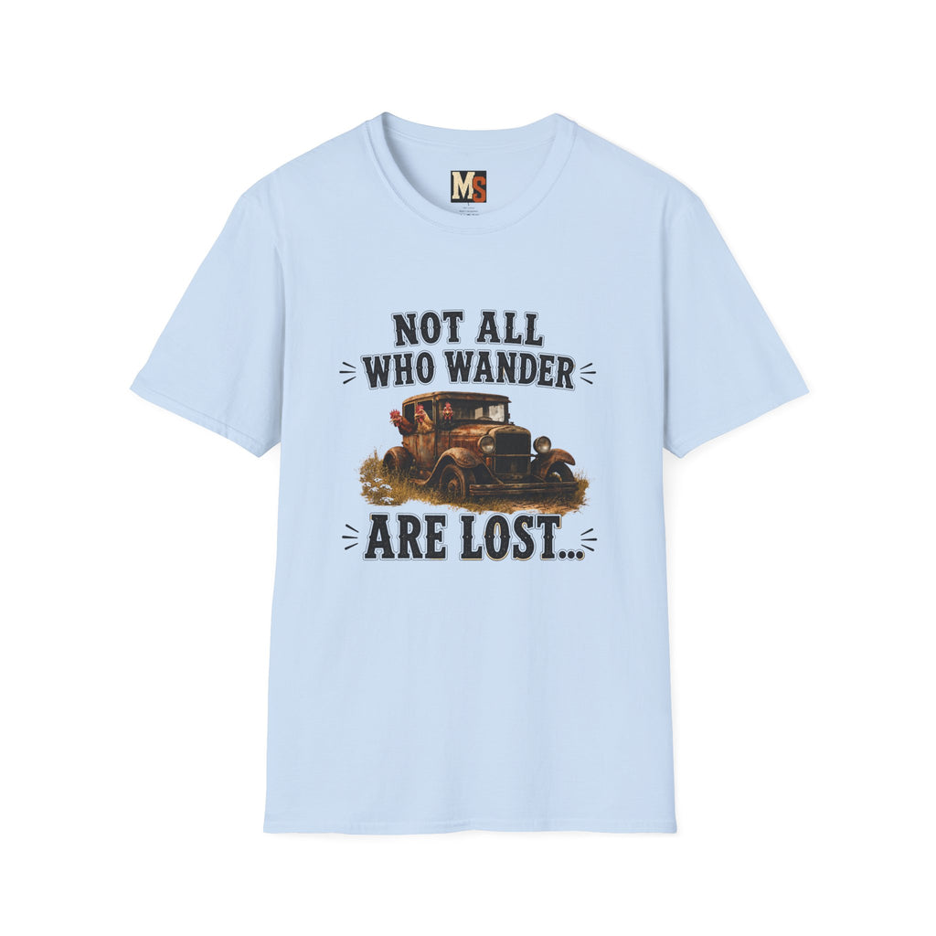 Not all who wander, are lost T-shirt