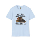 Not all who wander, are lost T-shirt
