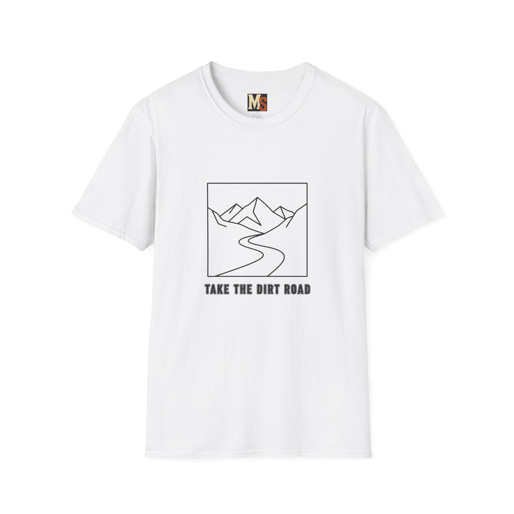 Take the dirt road T-shirt