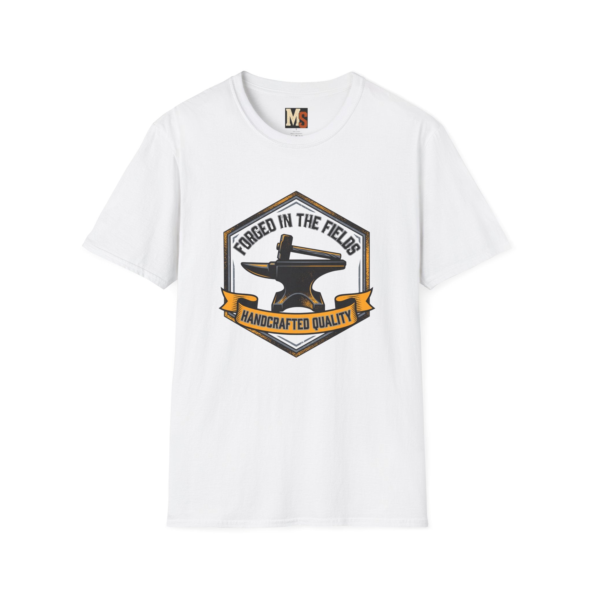 Forged in the fields - handcrafted quality T-shirt