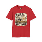 Walk tall, stay wild T-shirt