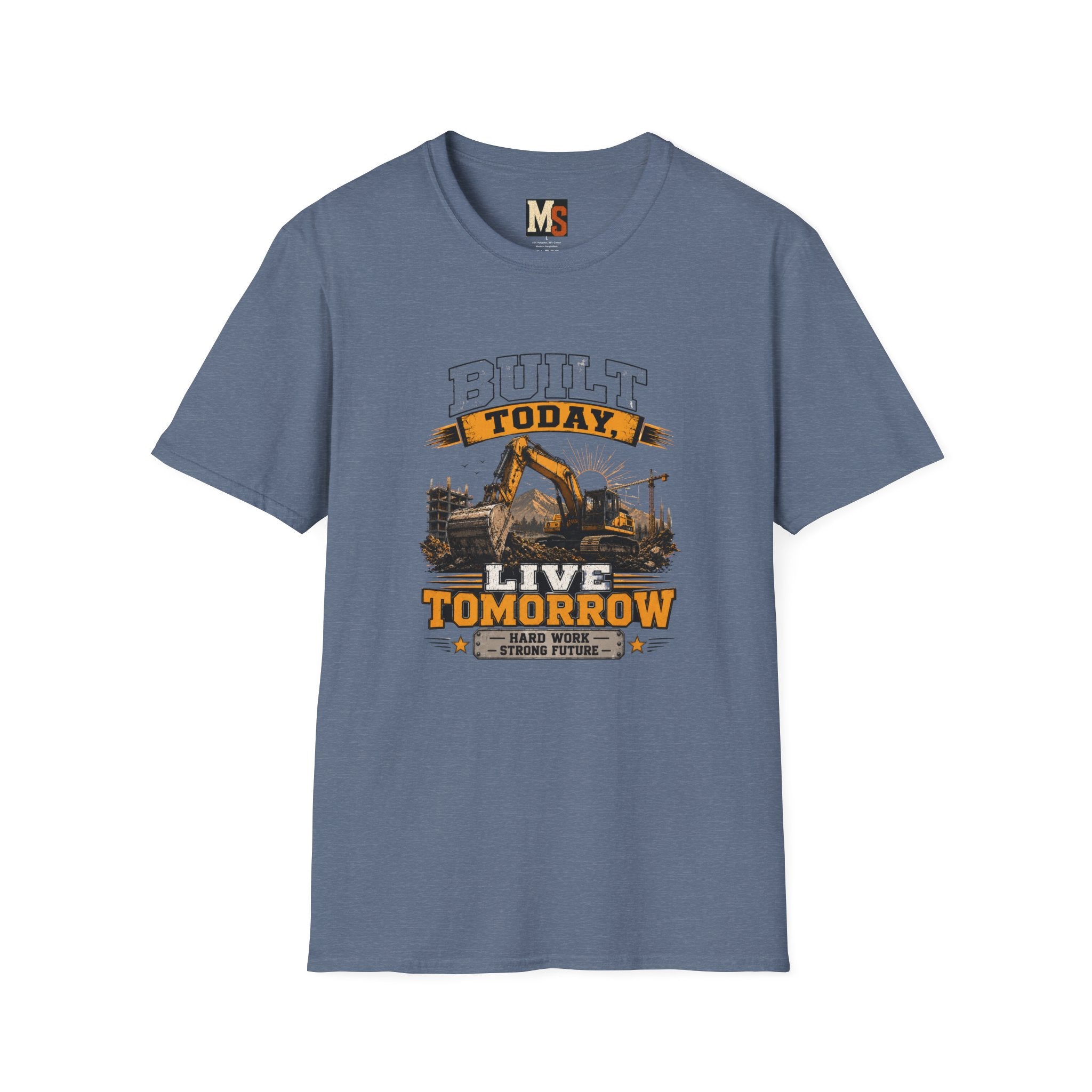 Built today, live tomorrow T-shirt