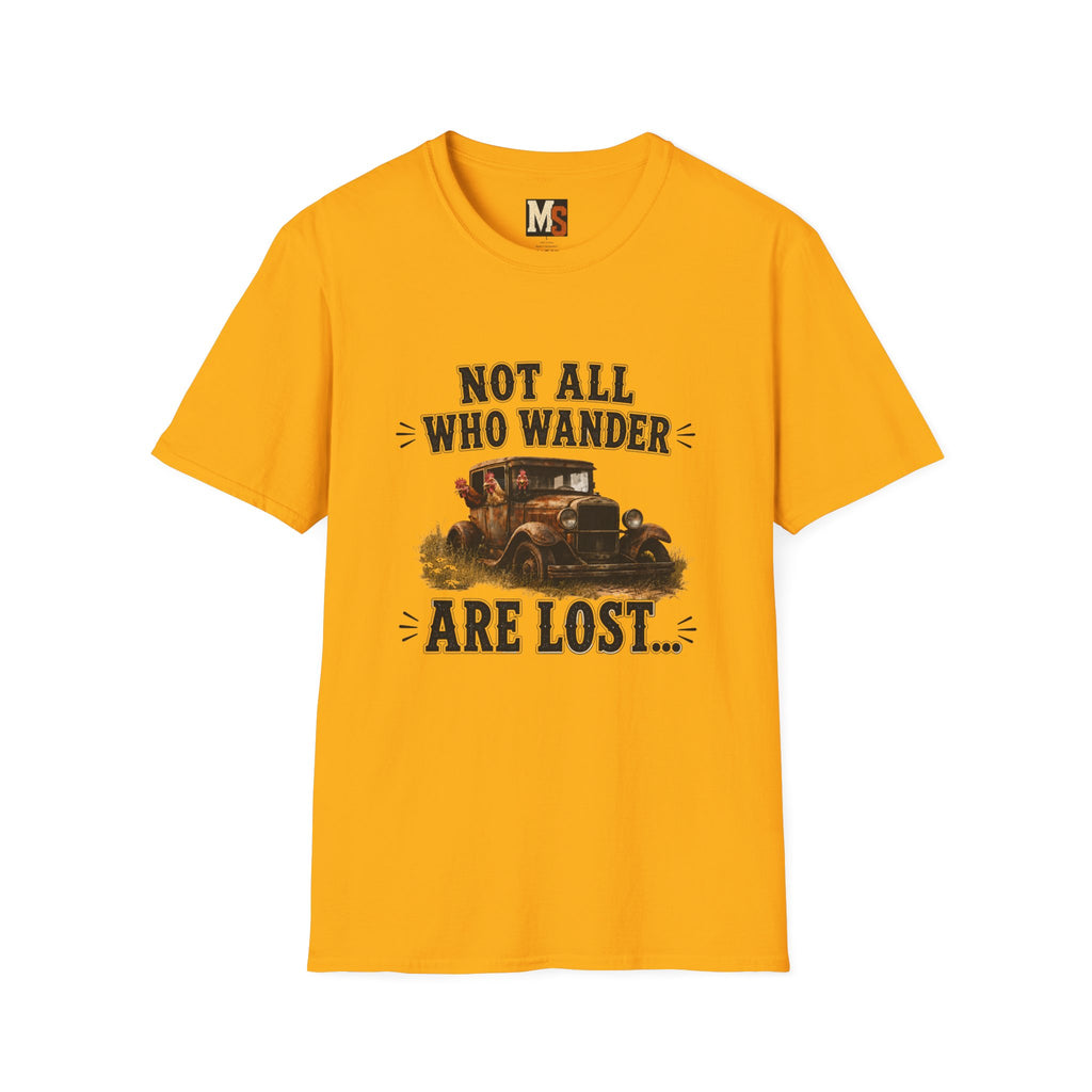 Not all who wander, are lost T-shirt