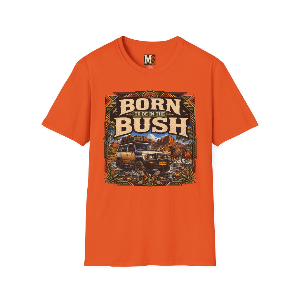 Born to be in the bush T-shirt