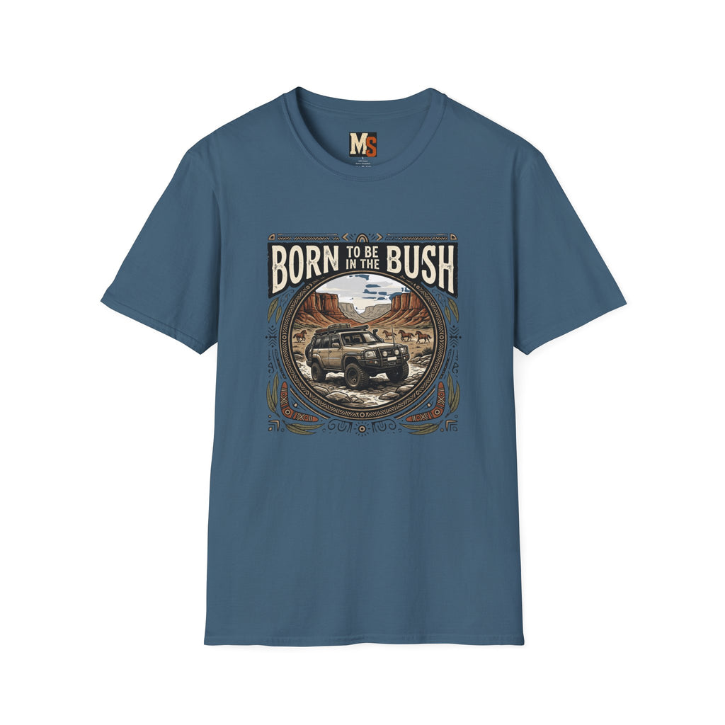 Born to be in the bush2 T-shirt