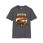 Born to be in the bush1 T-shirt