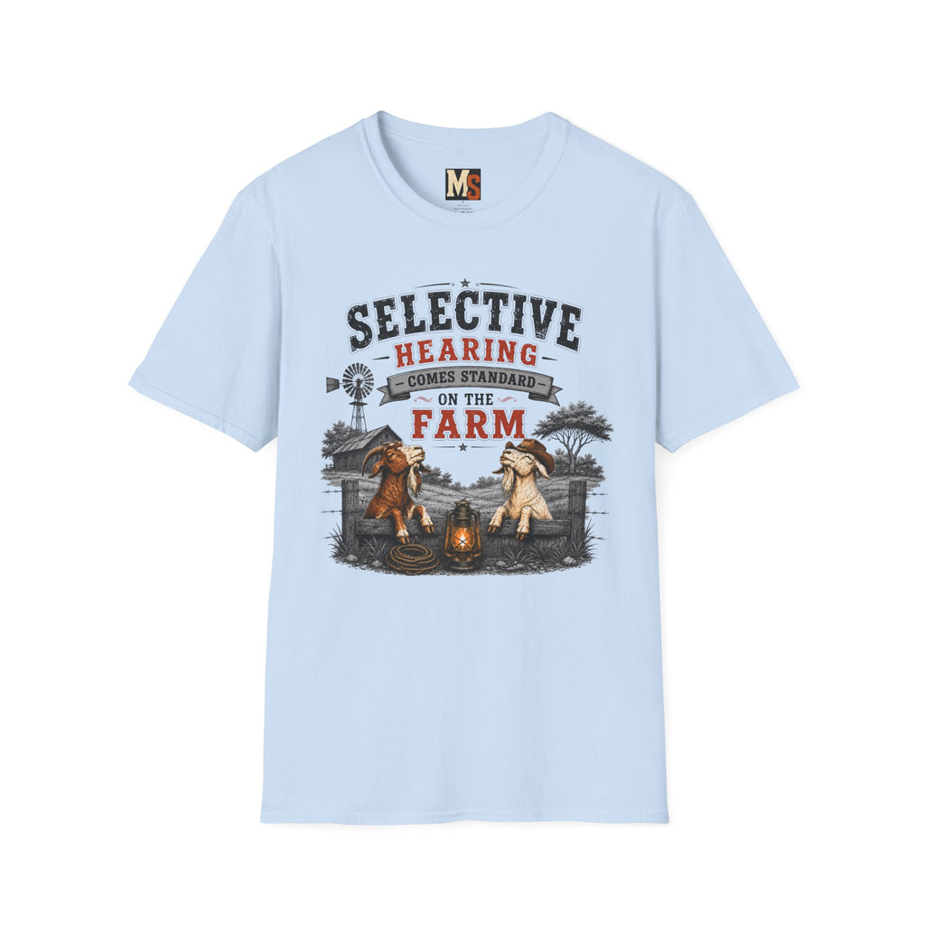 Selective hearing comes standard on the Farm (2) T-shirt