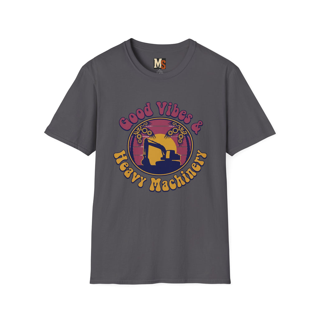 Good vibes & Heavy Machinery T-shirt