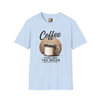 Coffee - fueling the dream T-shirt