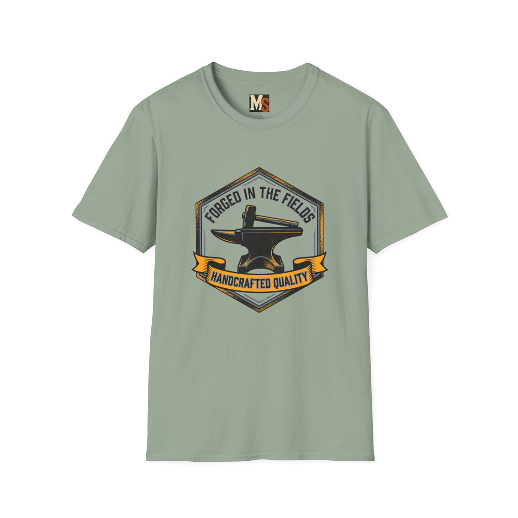 Forged in the fields - handcrafted quality T-shirt