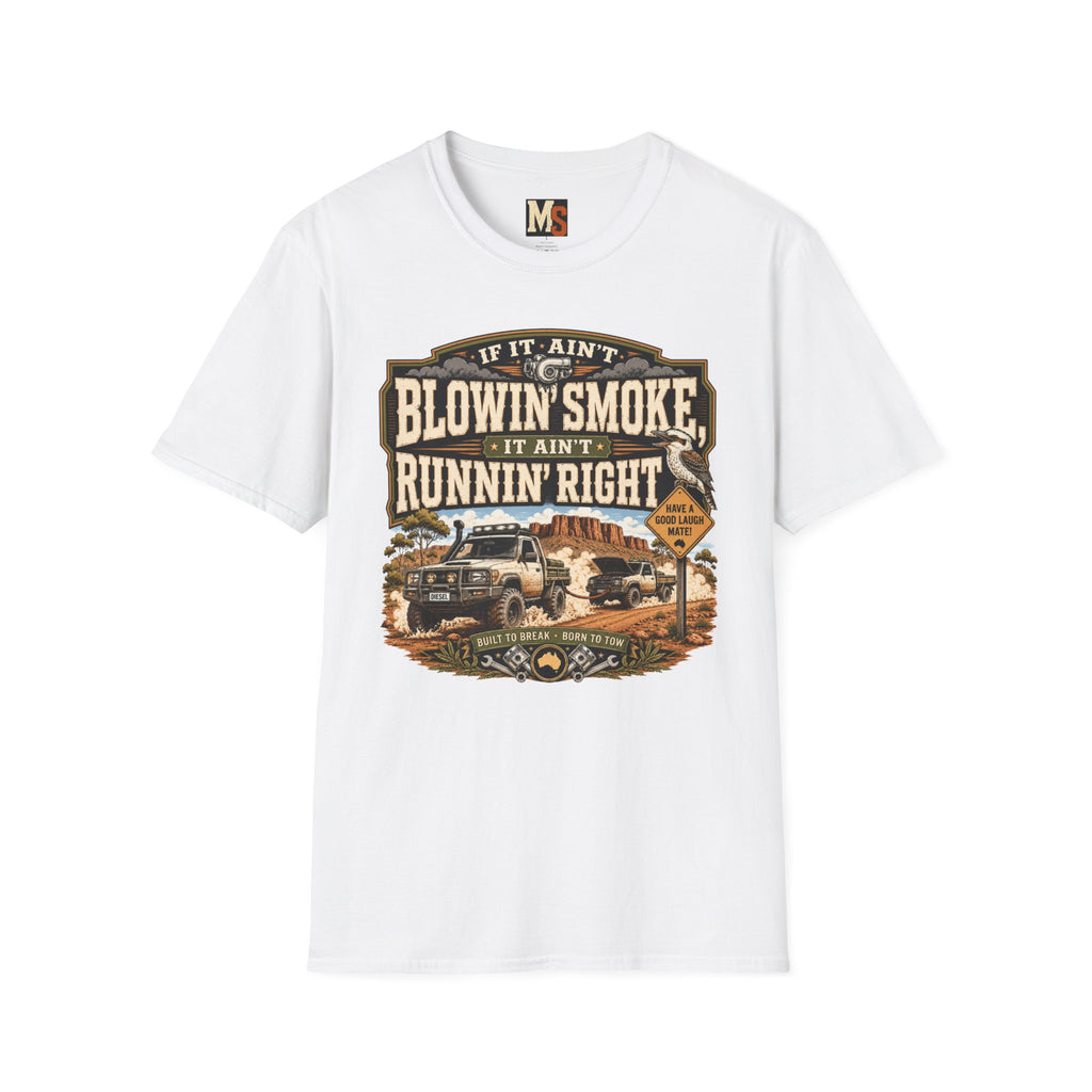 If it ain't blowin smoke T-shirt
