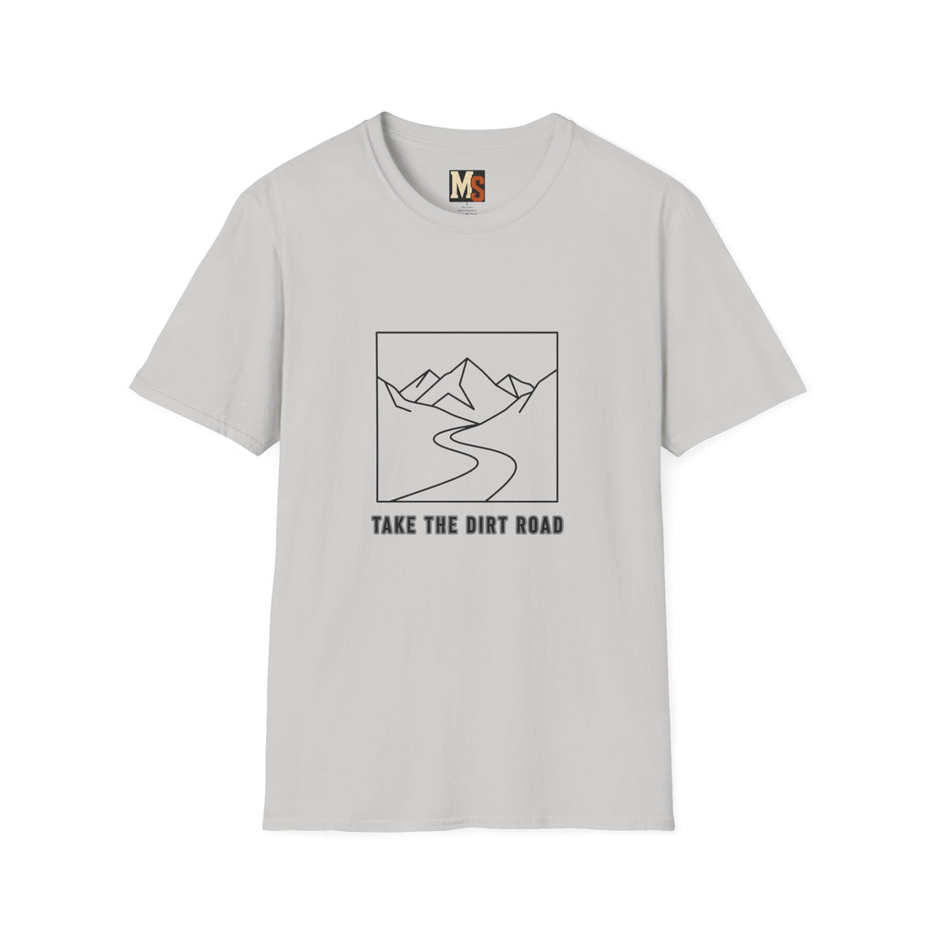 Take the dirt road T-shirt