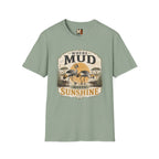 Where Mud meets Sunshine T-shirt