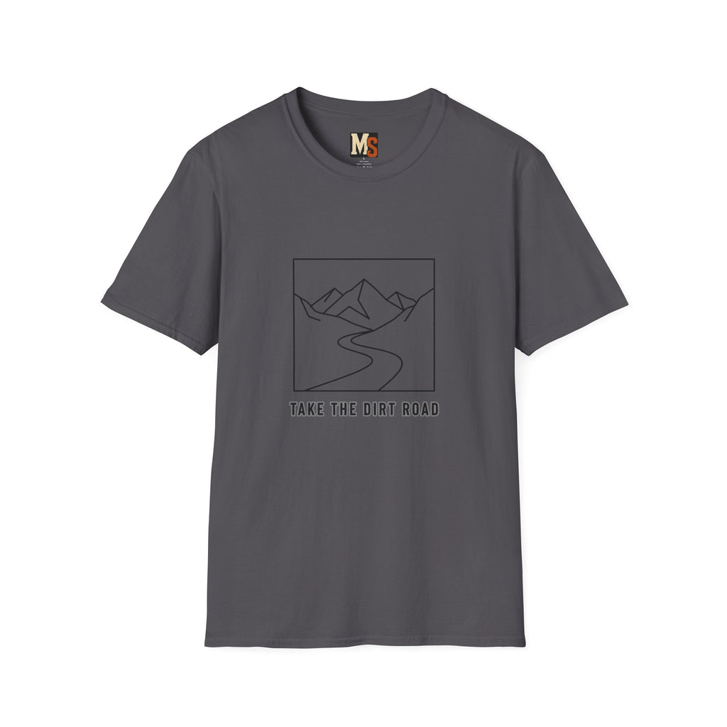 Take the dirt road T-shirt