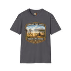 Where the Dust feels like home T-shirt