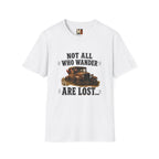 Not all who wander, are lost T-shirt