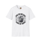 Take the dirt road - leave no tracks T-shirt