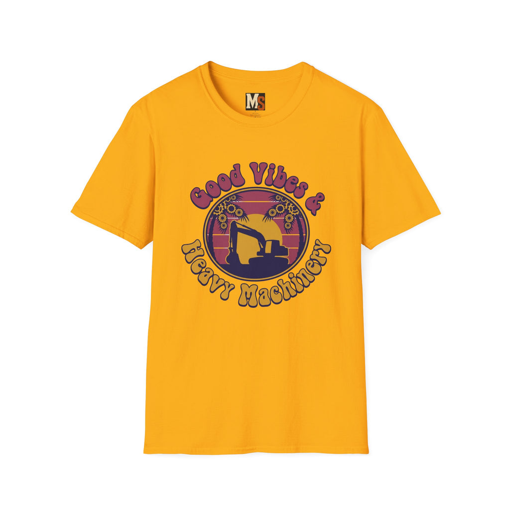 Good vibes & Heavy Machinery T-shirt