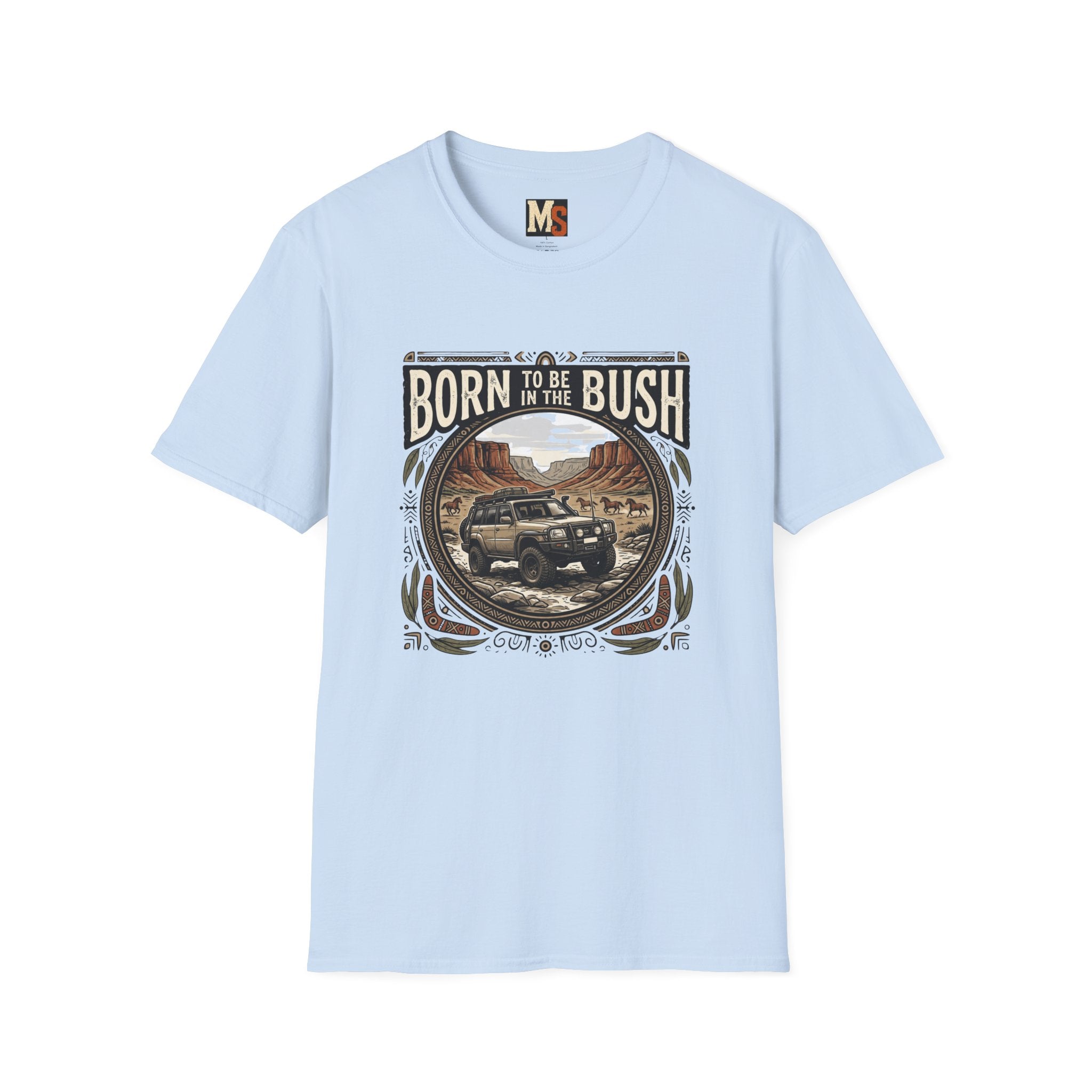 Born to be in the bush2 T-shirt