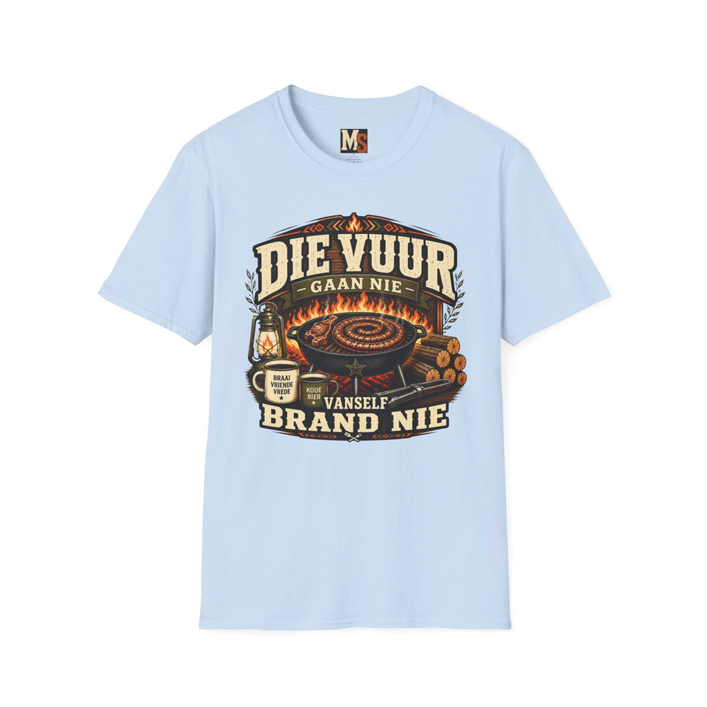Die vuur gaan nie vanself brand nie T-shirt