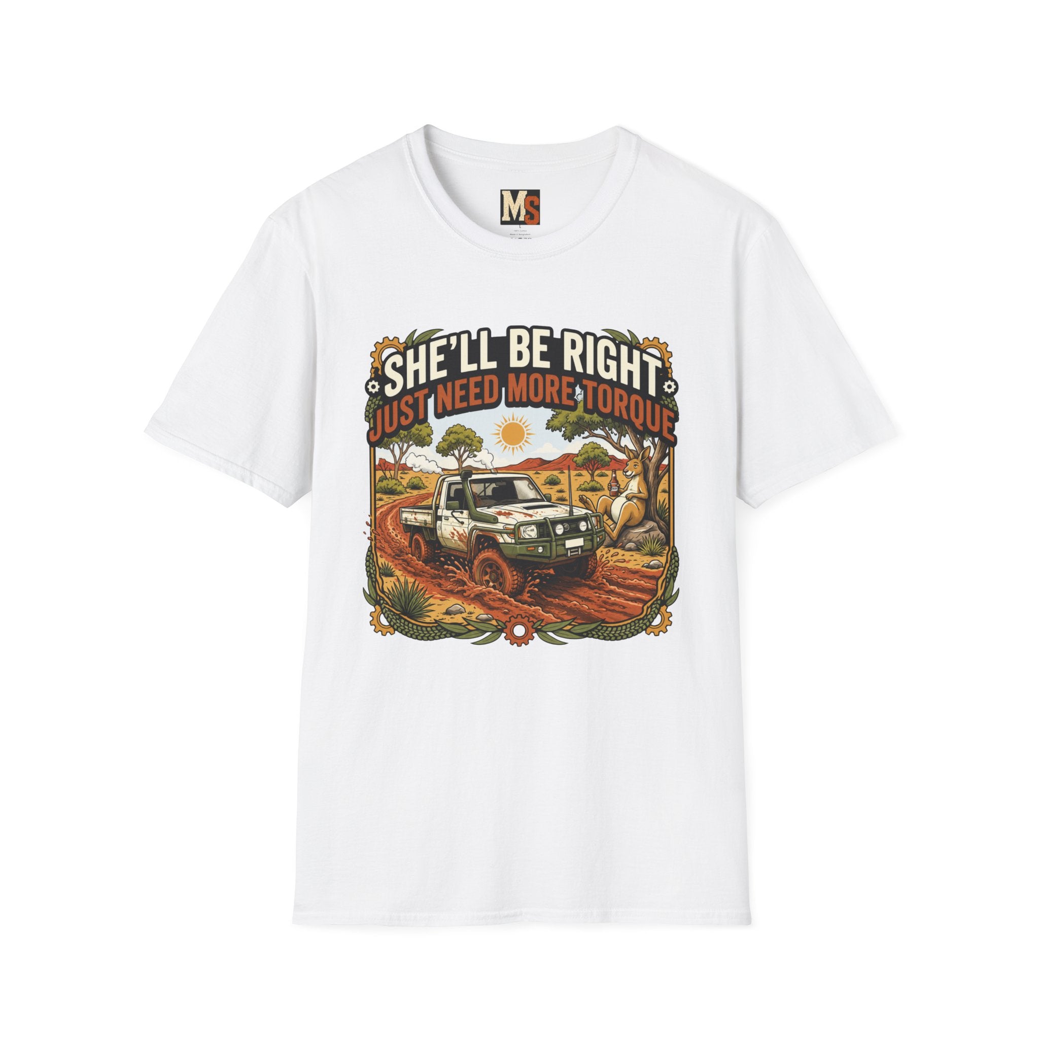 She'll be right - just need more torque T-shirt