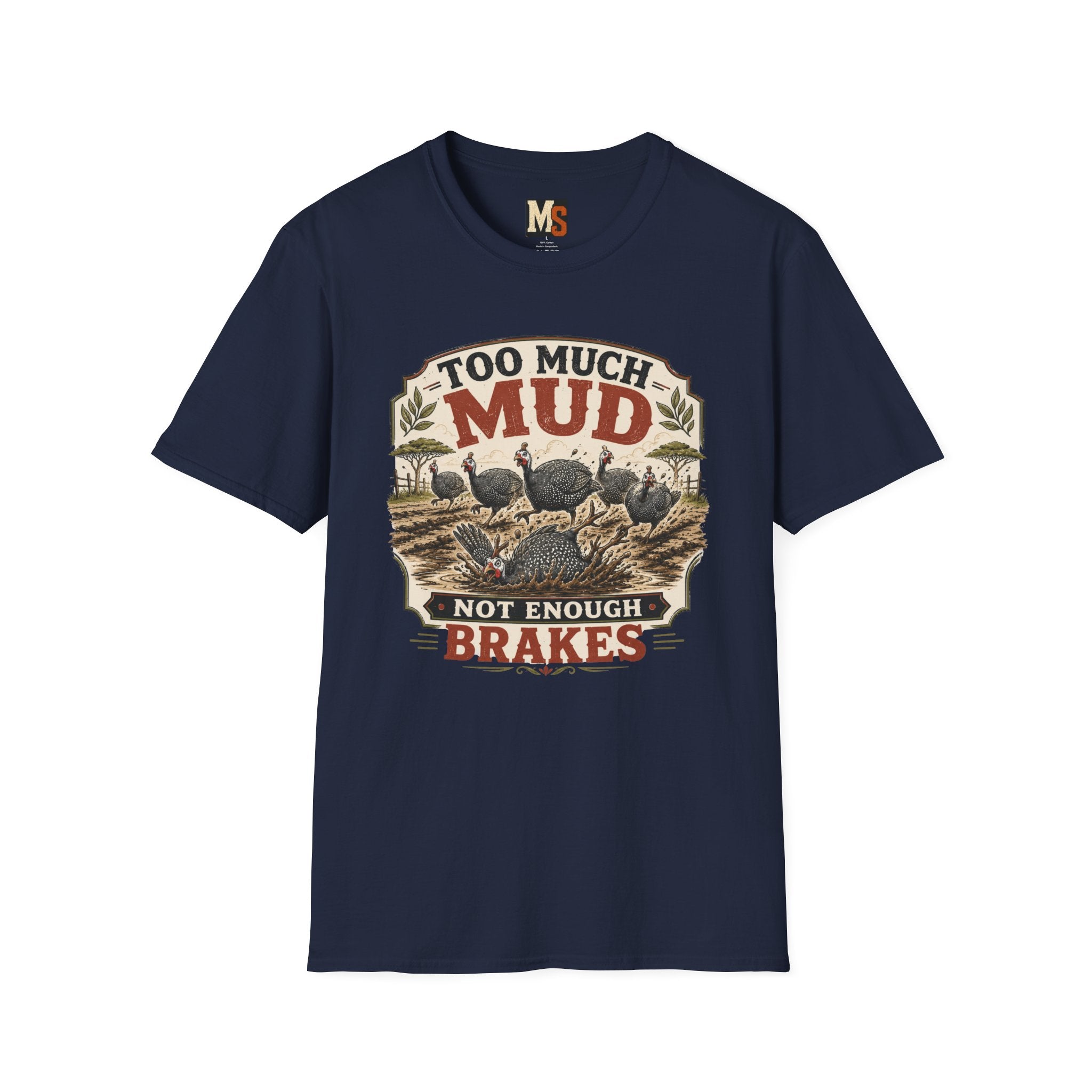 Too much mud - not enough brakes T-shirt