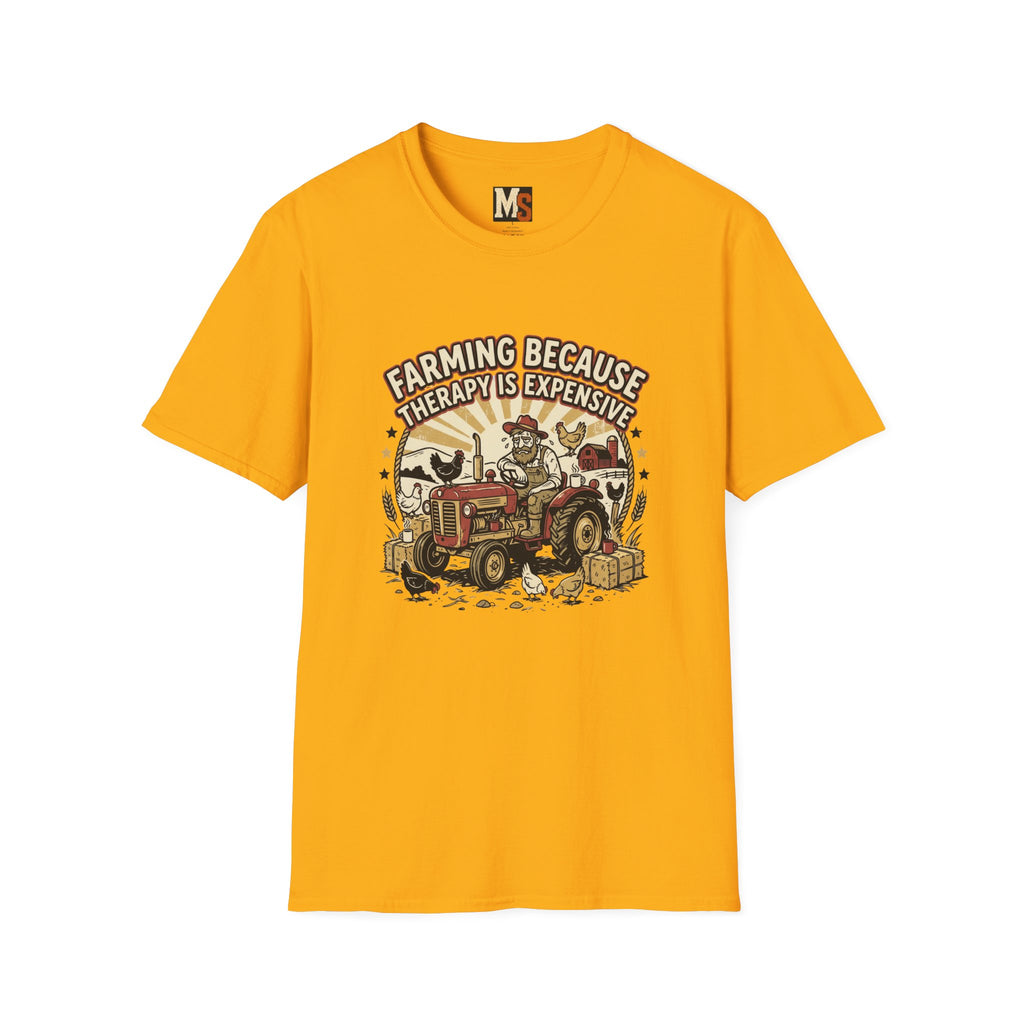 Farming because therapy is expensive T-shirt