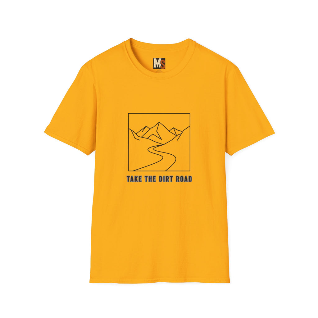 Take the dirt road T-shirt