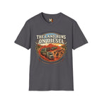 The Land runs on Diesel T-shirt