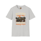 My tires carry mud, my soul peace T-shirt