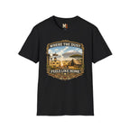 Where the Dust feels like home T-shirt