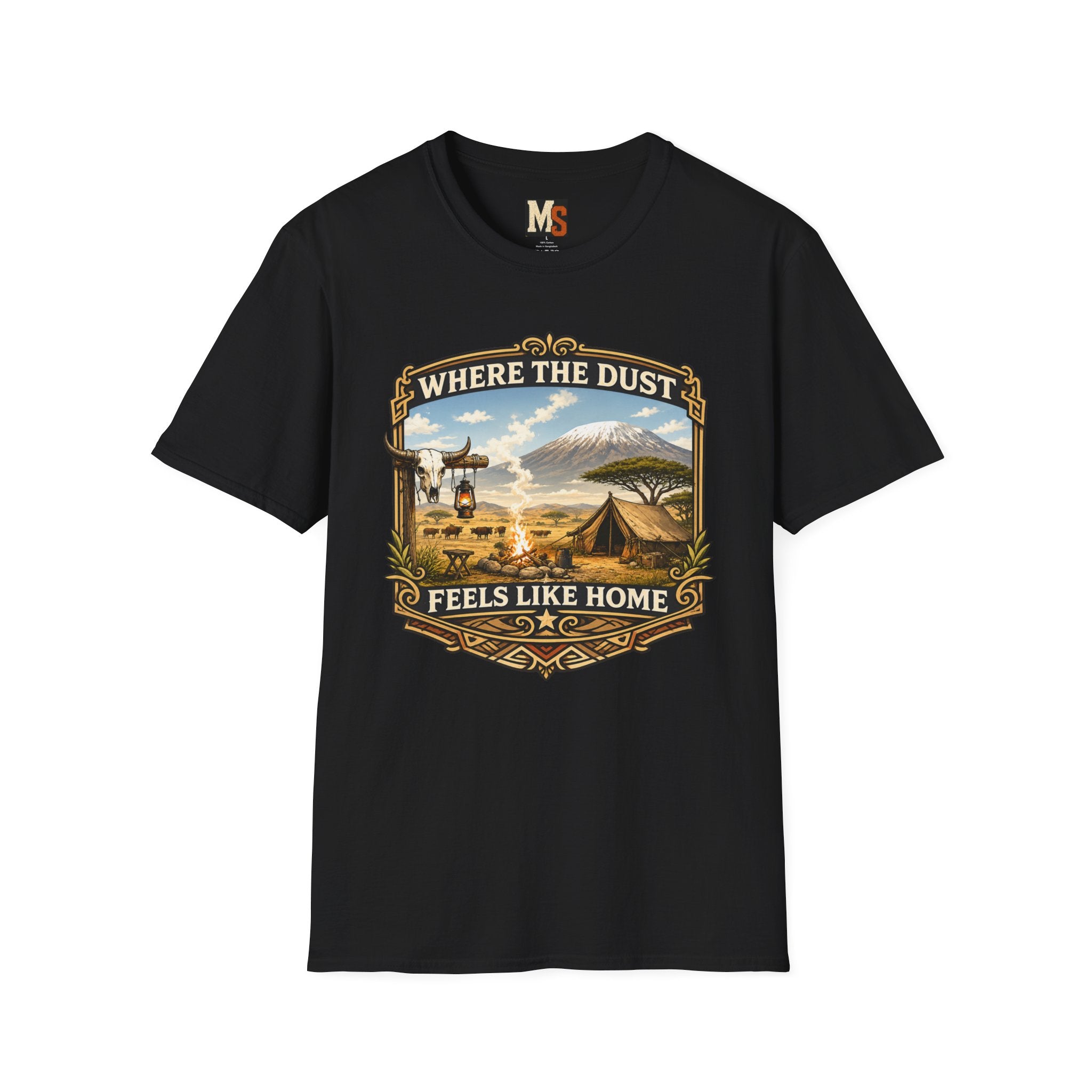 Where the Dust feels like home T-shirt