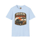 Born to be in the bush1 T-shirt
