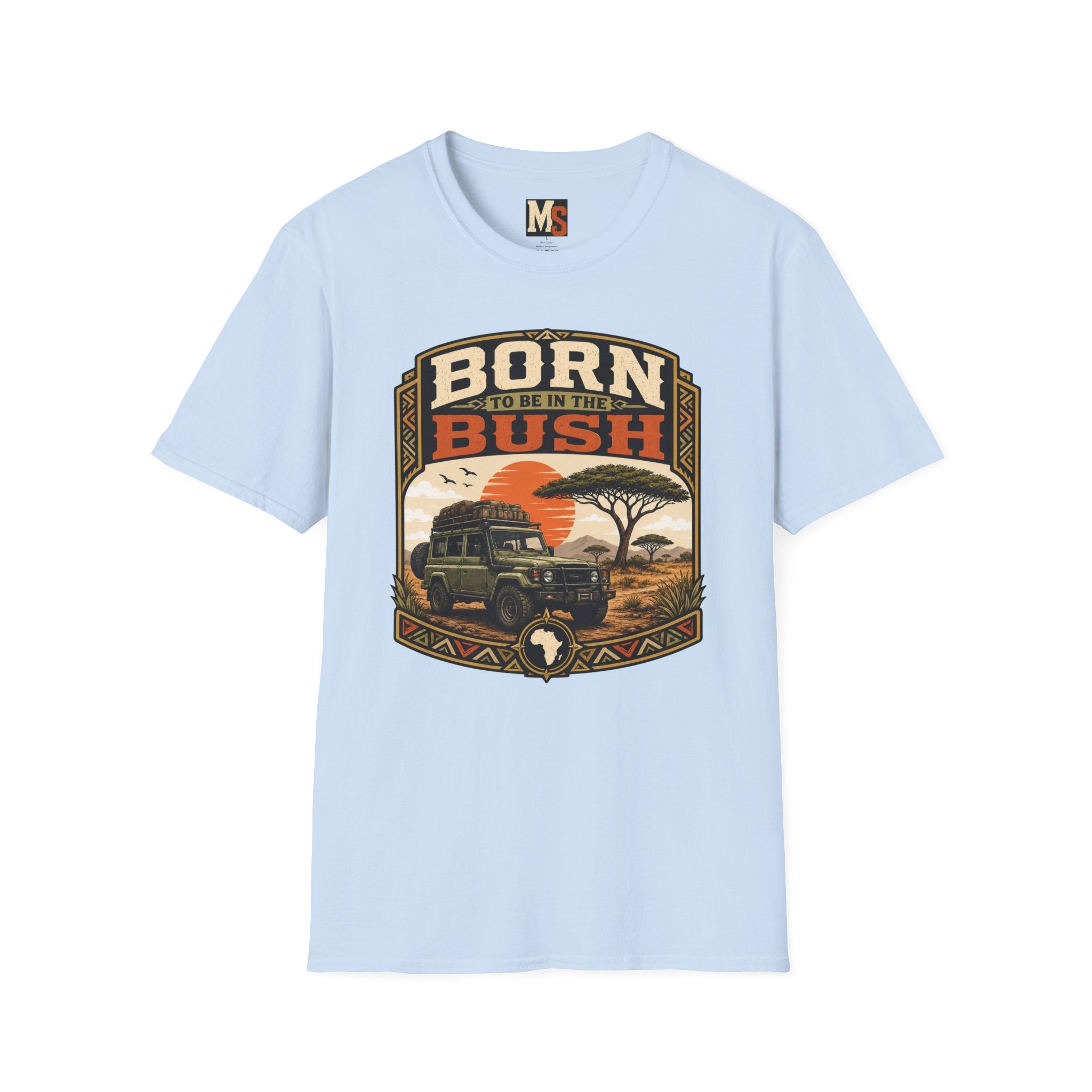 Born to be in the bush1 T-shirt