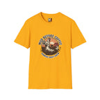 Mud before coffee - sunrise shift crew T-shirt